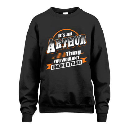 ARTHUR HH88-K2-107–Personalized Name Quote Apparel “It’s a/an NAME Thing You Wouldn’t Understand”