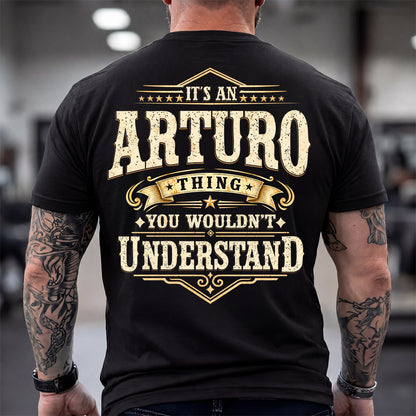 ARTURO HH-F003–Personalized Name Quote Apparel “It’s an NAME Thing You Wouldn’t Understand”