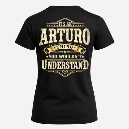 ARTURO HH-F003–Personalized Name Quote Apparel “It’s an NAME Thing You Wouldn’t Understand”