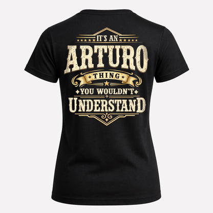 ARTURO HH-F003–Personalized Name Quote Apparel “It’s an NAME Thing You Wouldn’t Understand”