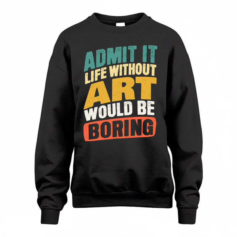 ART TP88-K4-229–Personalized Funny Quote Apparel “Life Without NAME Would Be Boring”