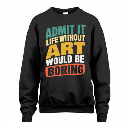 ART TP88-K4-229–Personalized Funny Quote Apparel “Life Without NAME Would Be Boring”