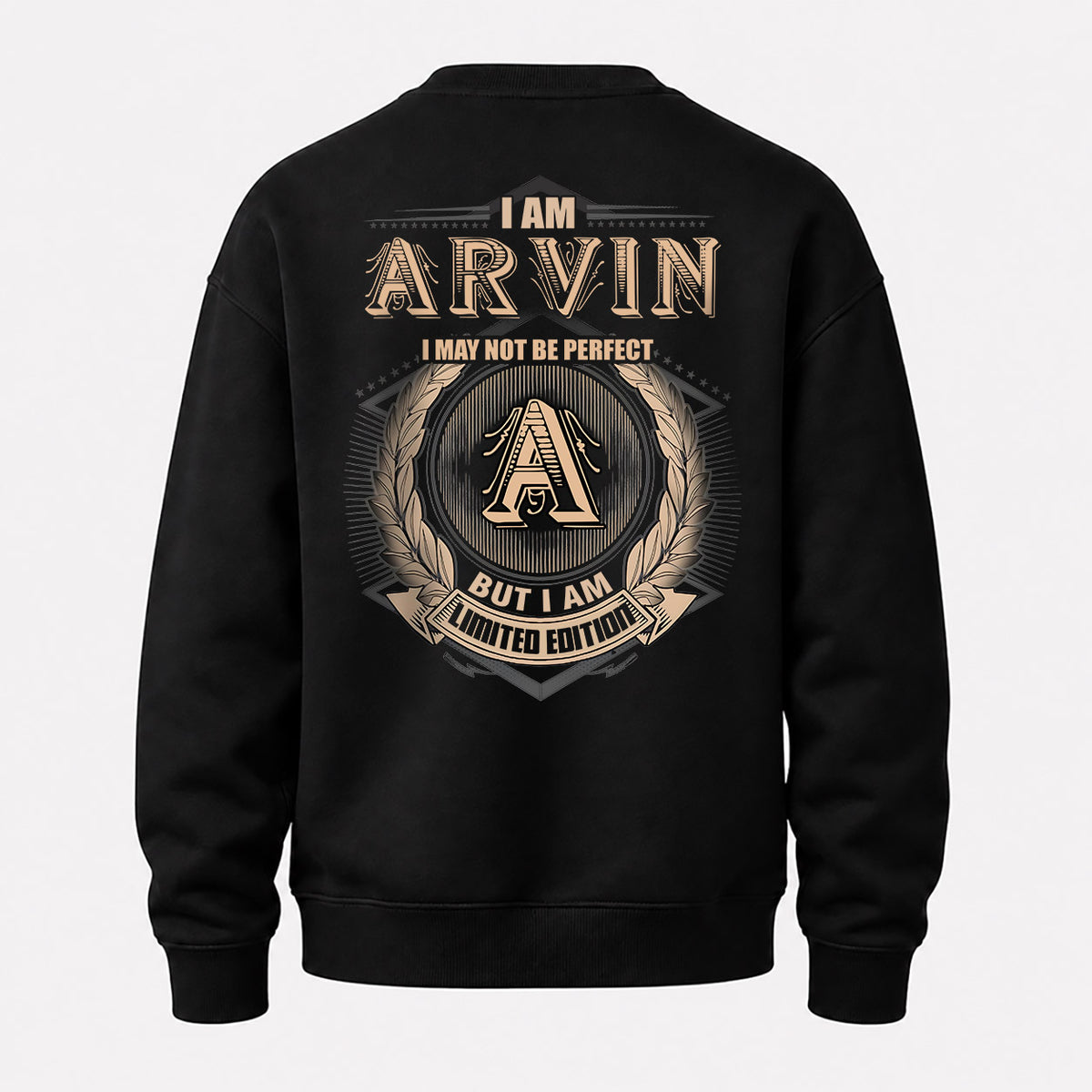 ARVIN 2K-101–Personalized Name Quote Apparel “I Am NAME May Not Be Perfect But I Am Limited Edition”