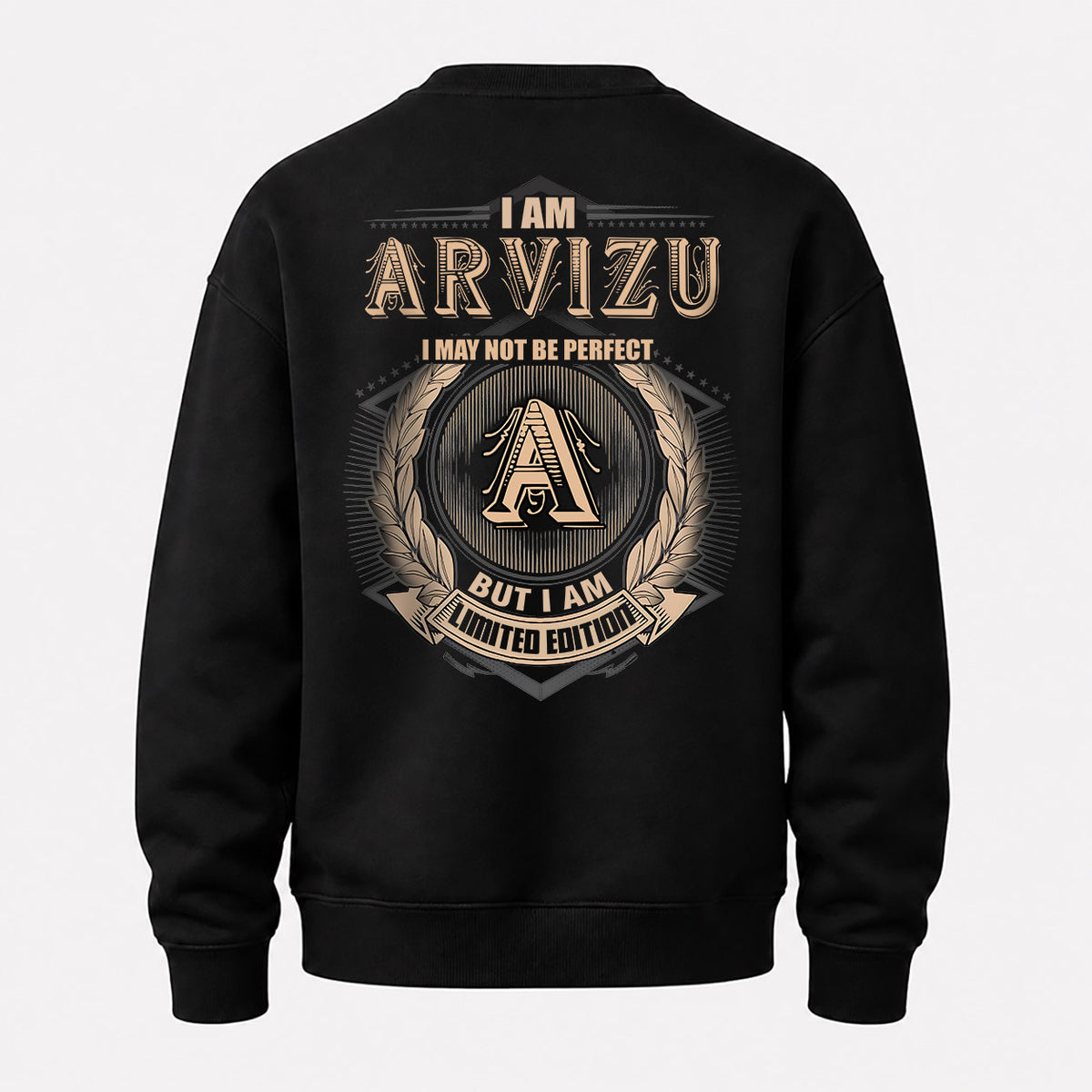 ARVIZU 2K-101–Personalized Name Quote Apparel “I Am NAME May Not Be Perfect But I Am Limited Edition”