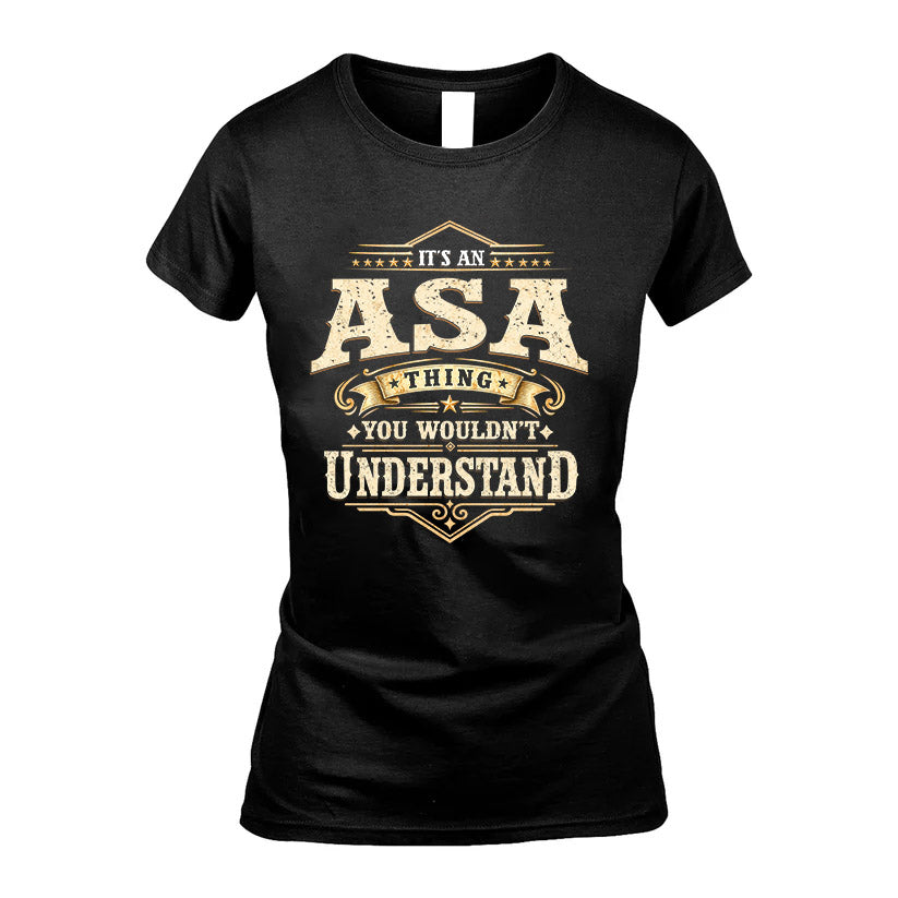 ASA HH-F009–Personalized Name Quote Apparel “It’s an NAME Thing You Wouldn’t Understand”