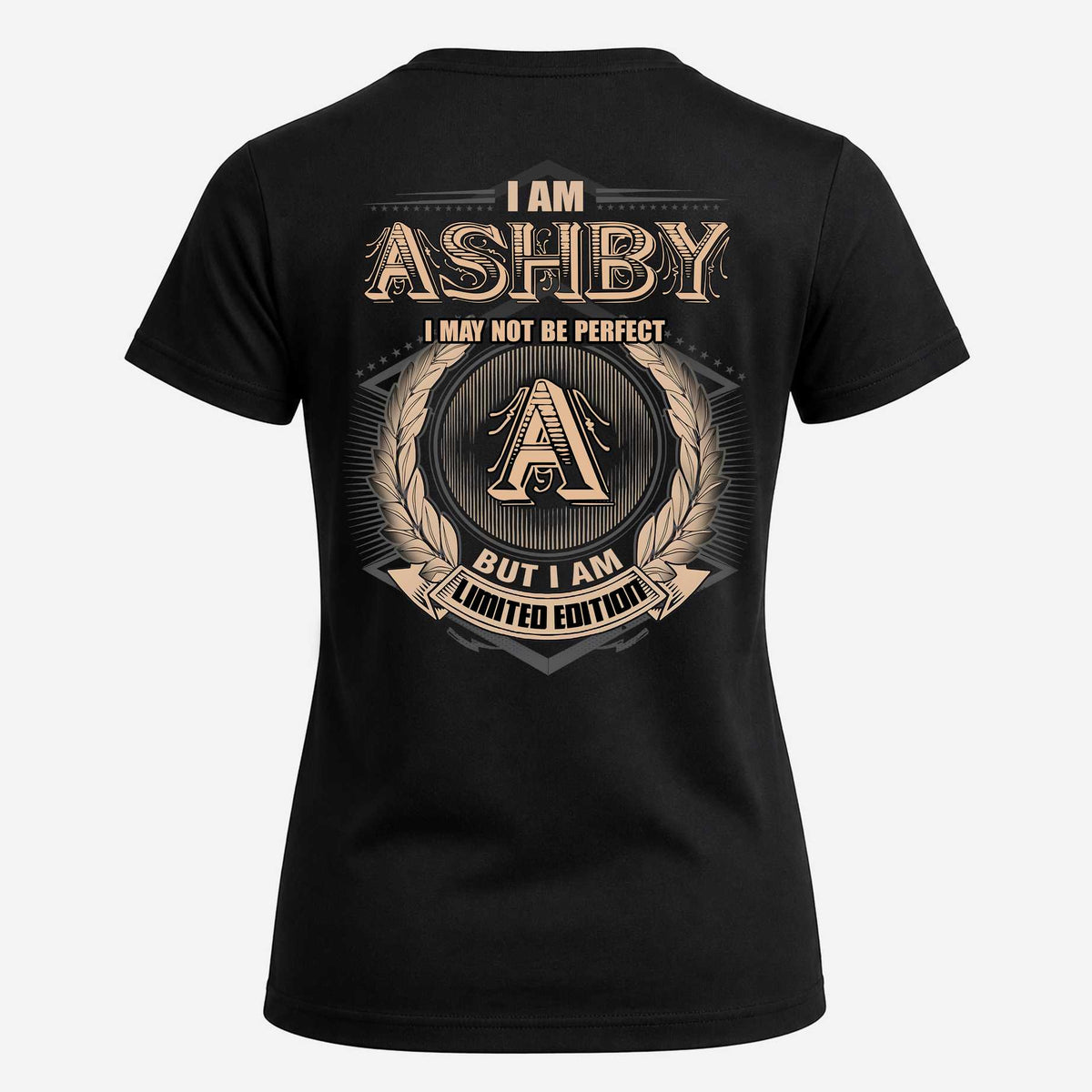 ASHBY 2K-101–Personalized Name Quote Apparel “I Am NAME May Not Be Perfect But I Am Limited Edition”