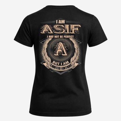 ASIF 2K-101–Personalized Name Quote Apparel “I Am NAME May Not Be Perfect But I Am Limited Edition”