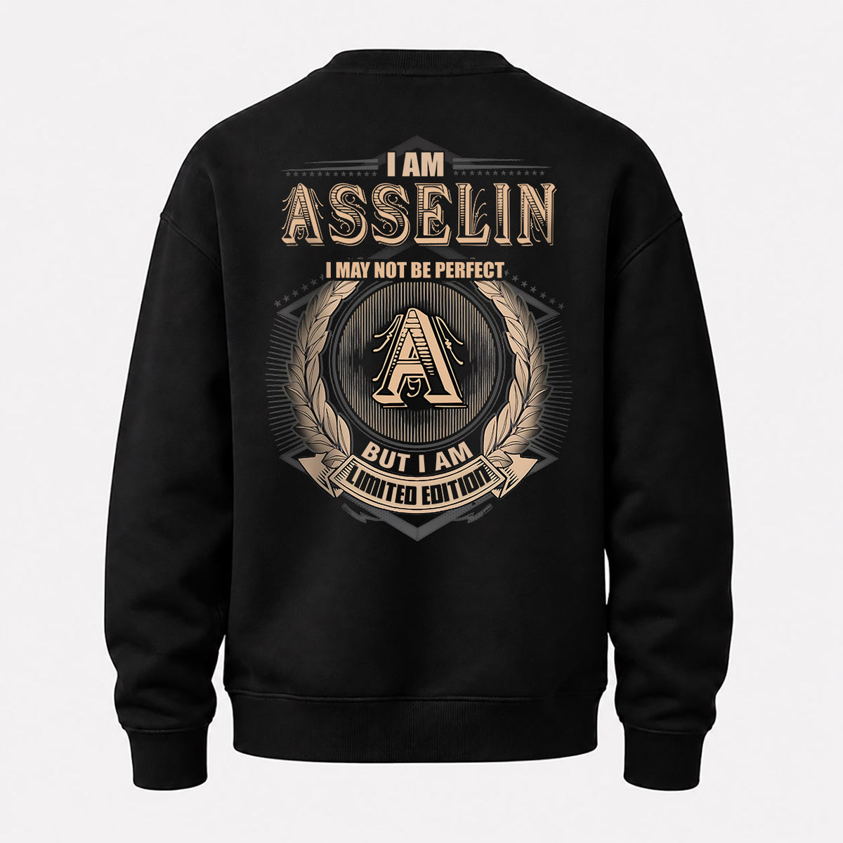ASSELIN 2K-101–Personalized Name Quote Apparel “I Am NAME May Not Be Perfect But I Am Limited Edition”