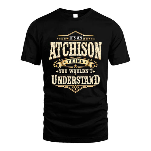 ATCHISON HH-F009–Personalized Name Quote Apparel “It’s an NAME Thing You Wouldn’t Understand”