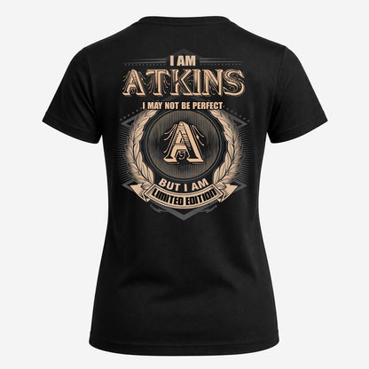 ATKINS 2K-101–Personalized Name Quote Apparel “I Am NAME May Not Be Perfect But I Am Limited Edition”