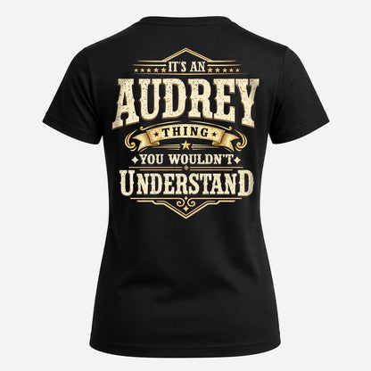 AUDREY HH-F003–Personalized Name Quote Apparel “It’s an NAME Thing You Wouldn’t Understand”