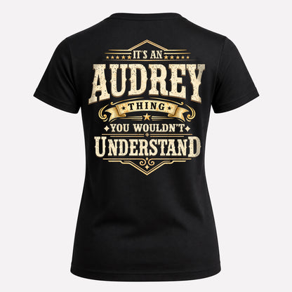 AUDREY HH-F003–Personalized Name Quote Apparel “It’s an NAME Thing You Wouldn’t Understand”