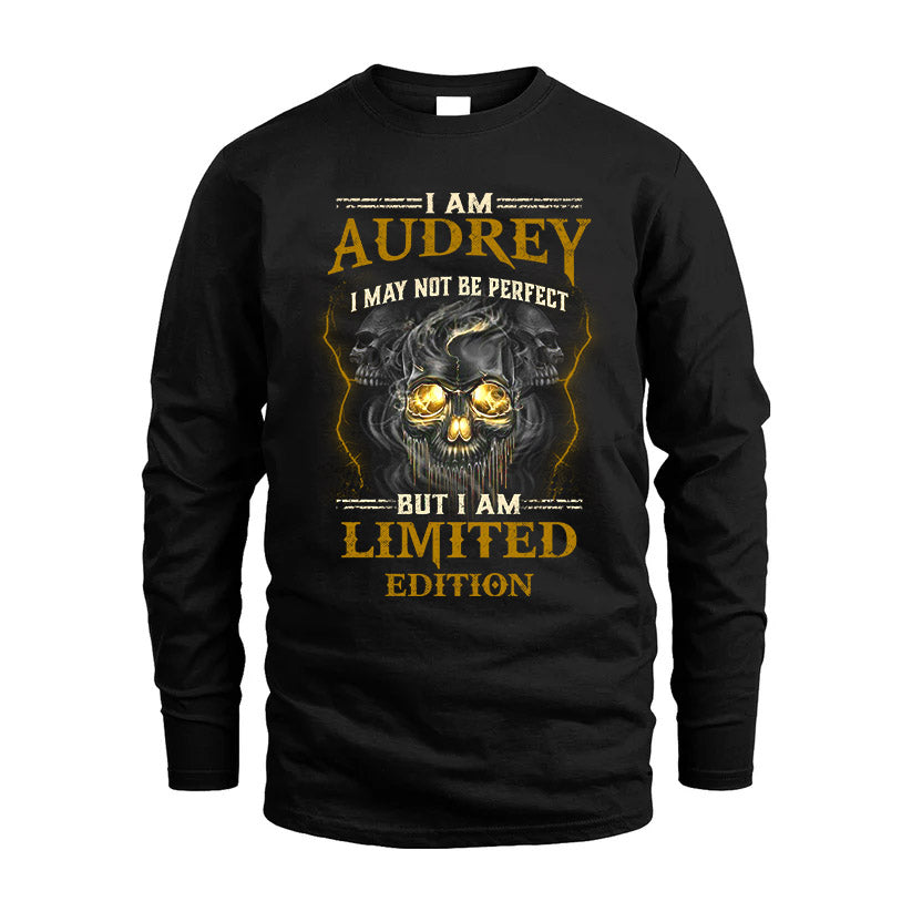 I Am Audrey, I May Not Be Perfect, But I Am Limited Edition – Personalized Skull T-Shirt
