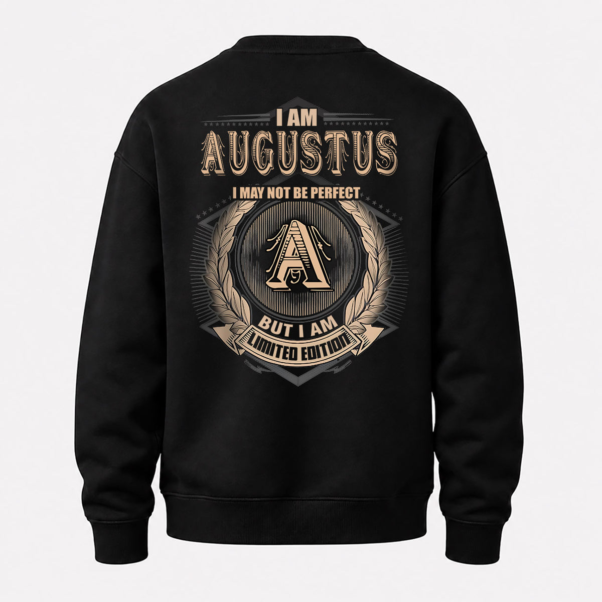AUGUSTUS 2K-101–Personalized Name Quote Apparel “I Am NAME May Not Be Perfect But I Am Limited Edition”