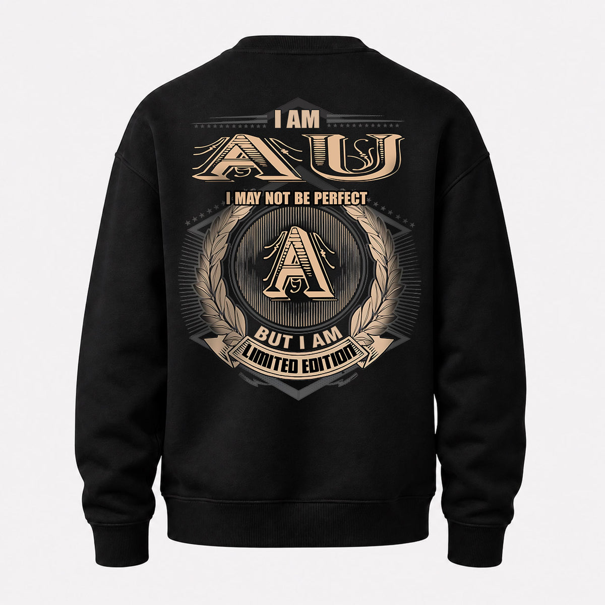 AU 2K-101–Personalized Name Quote Apparel “I Am NAME May Not Be Perfect But I Am Limited Edition”