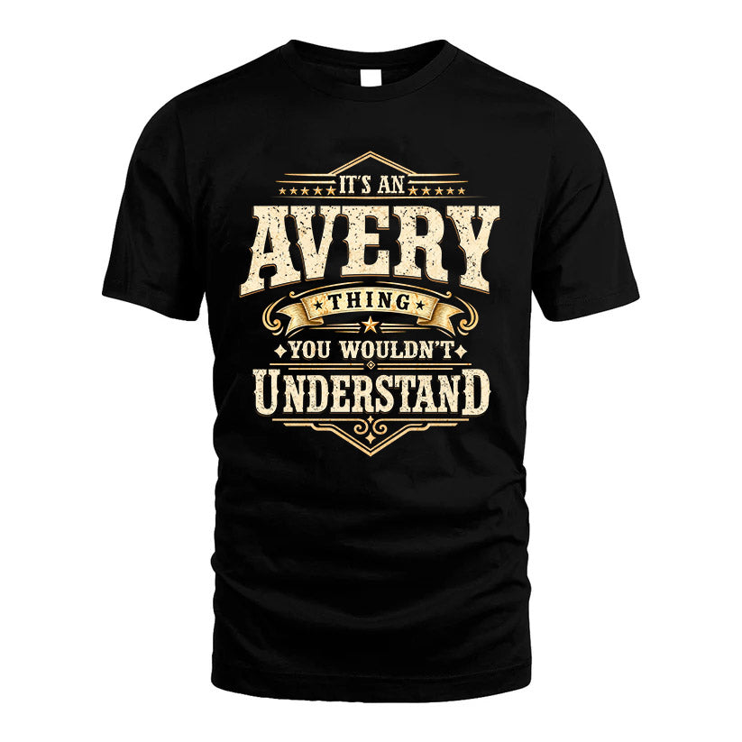 AVERY HH-F009–Personalized Name Quote Apparel “It’s an NAME Thing You Wouldn’t Understand”