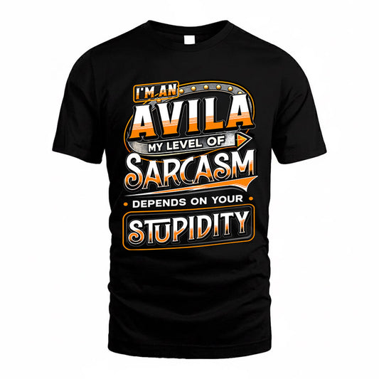 AVILA TT88-K6-229 – Personalized Funny Sarcasm Apparel "My Level Of Sarcasm Depends On Your Stupidity"