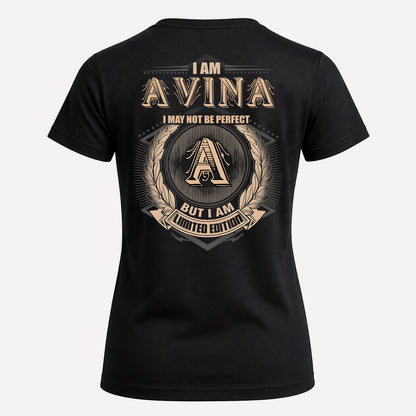 AVINA 2K-101–Personalized Name Quote Apparel “I Am NAME May Not Be Perfect But I Am Limited Edition”