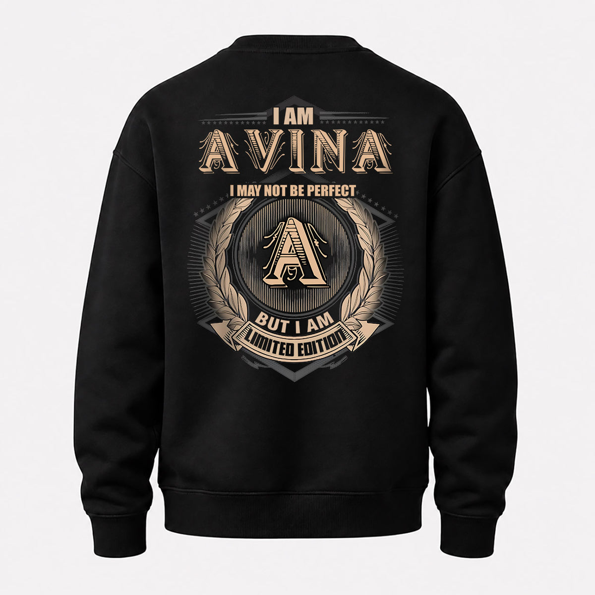 AVINA 2K-101–Personalized Name Quote Apparel “I Am NAME May Not Be Perfect But I Am Limited Edition”