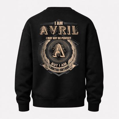 AVRIL 2K-101–Personalized Name Quote Apparel “I Am NAME May Not Be Perfect But I Am Limited Edition”