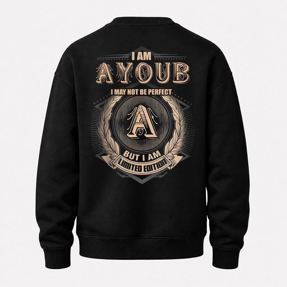 AYOUB 2K-101–Personalized Name Quote Apparel “I Am NAME May Not Be Perfect But I Am Limited Edition”