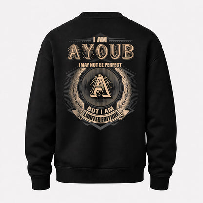 AYOUB 2K-101–Personalized Name Quote Apparel “I Am NAME May Not Be Perfect But I Am Limited Edition”
