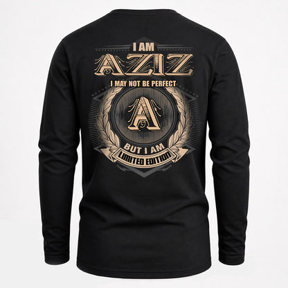 AZIZ 2K-101–Personalized Name Quote Apparel “I Am NAME May Not Be Perfect But I Am Limited Edition”