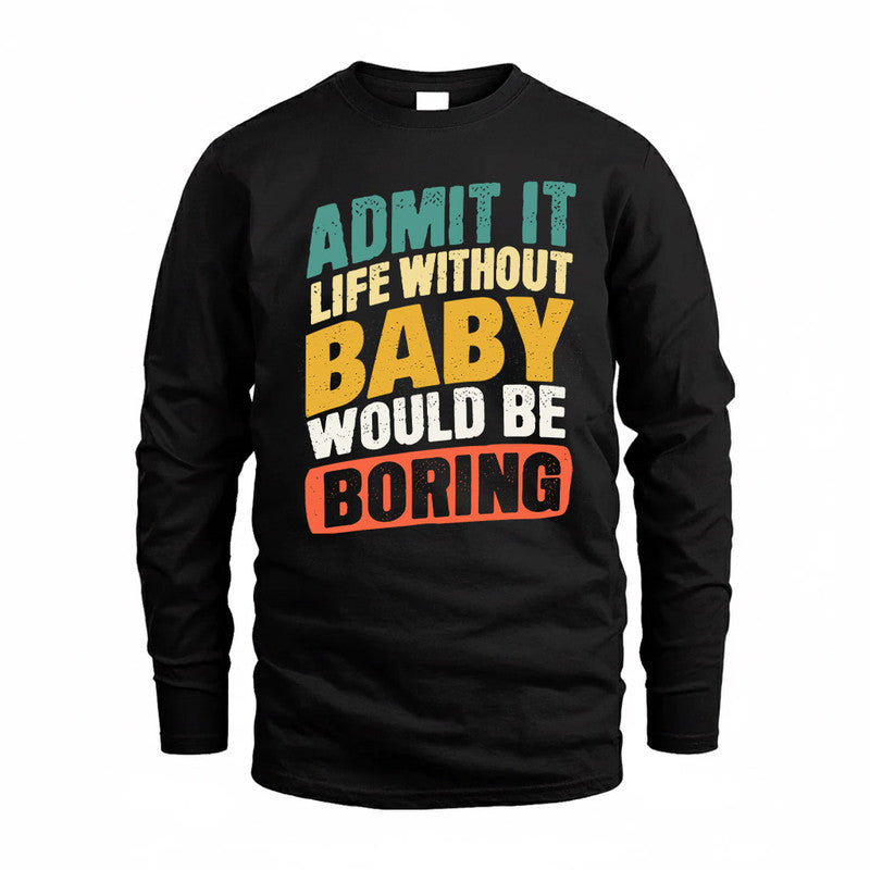 BABY TP88-K4-229–Personalized Funny Quote Apparel “Life Without NAME Would Be Boring”