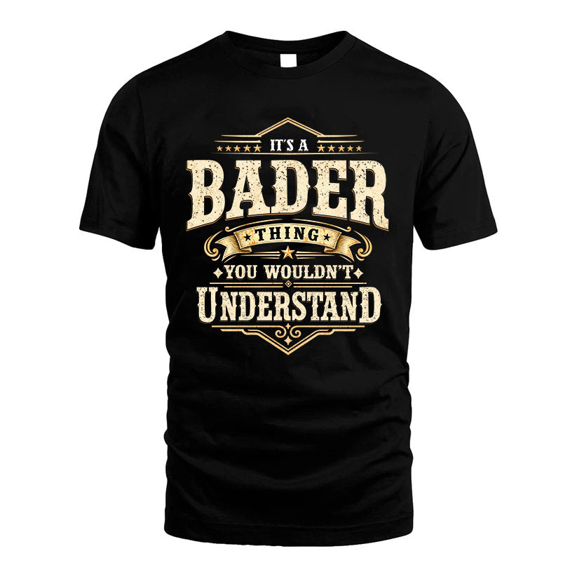 BADER HH-F009–Personalized Name Quote Apparel “It’s an NAME Thing You Wouldn’t Understand”