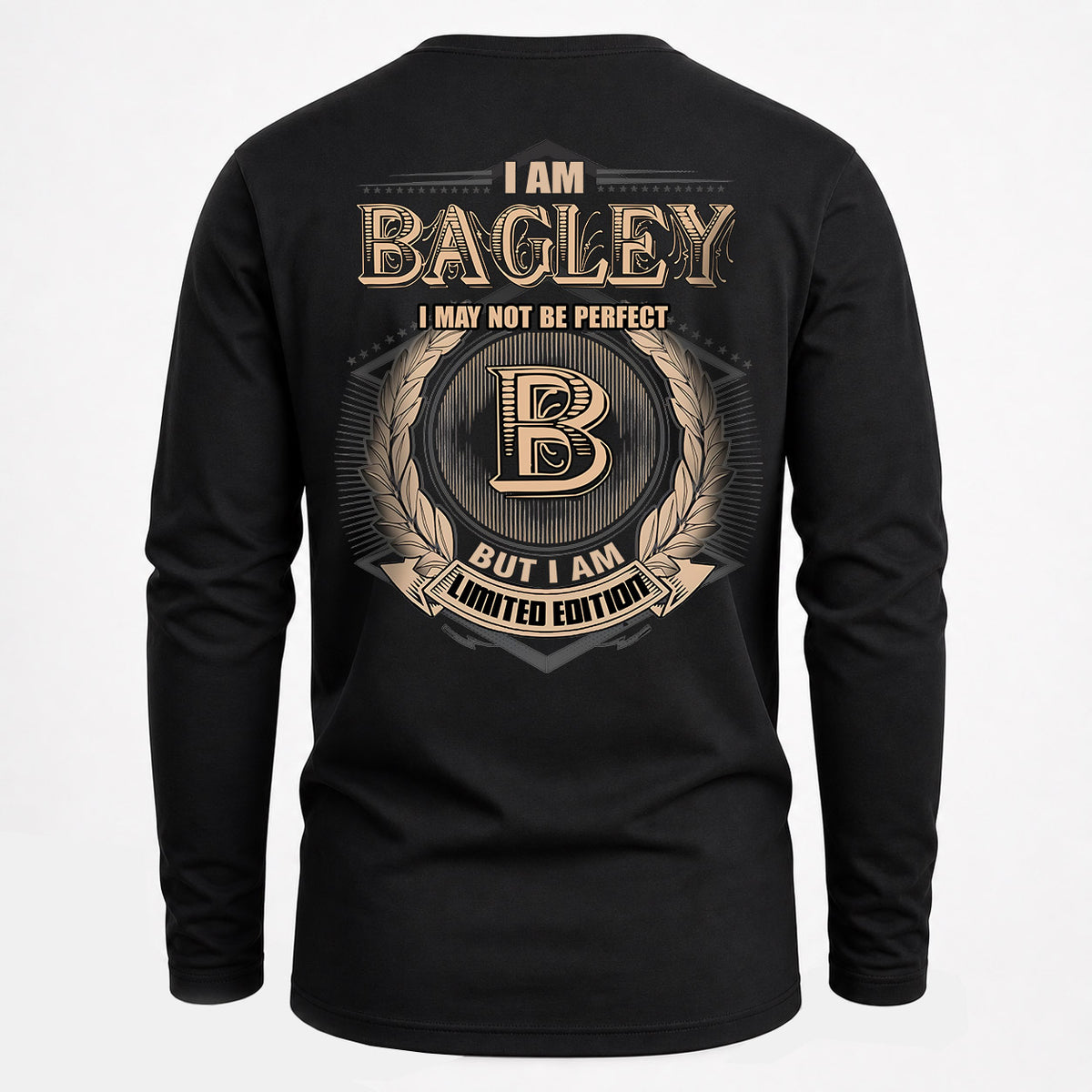 BAGLEY 2K-101–Personalized Name Quote Apparel “I Am NAME May Not Be Perfect But I Am Limited Edition”