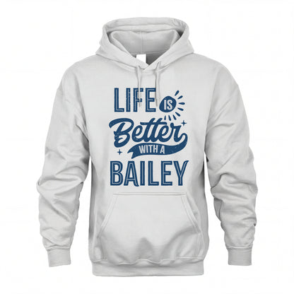 BAILEY HH88-K2–Personalized Name Quote T-Shirt Life Is Better With Unisex Gift