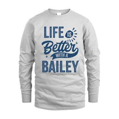 BAILEY HH88-K2–Personalized Name Quote T-Shirt Life Is Better With Unisex Gift