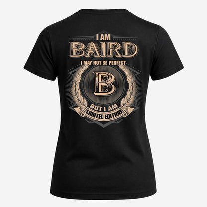 BAIRD 2K-101–Personalized Name Quote Apparel “I Am NAME May Not Be Perfect But I Am Limited Edition”