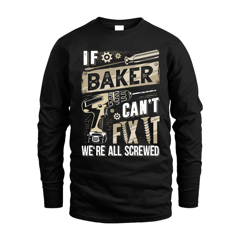 BAKER HH-F001 Can’t Fix It, We’re All Screwed – Personalized Handyman T-Shirt