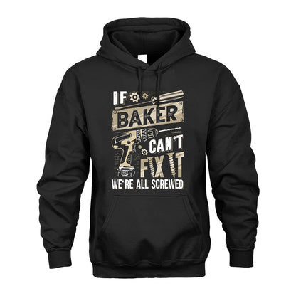 BAKER HH-F001 Can’t Fix It, We’re All Screwed – Personalized Handyman T-Shirt