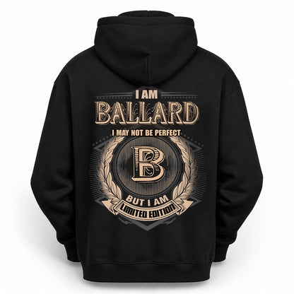 BALLARD 2K-101–Personalized Name Quote Apparel “I Am NAME May Not Be Perfect But I Am Limited Edition”