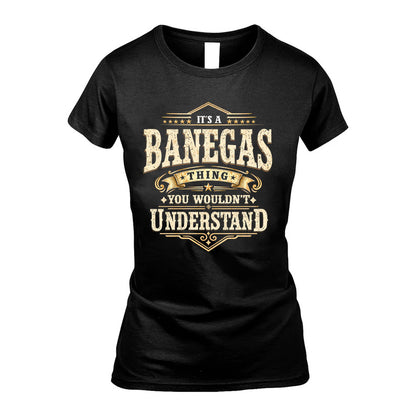 BANEGAS HH-F009–Personalized Name Quote Apparel “It’s an NAME Thing You Wouldn’t Understand”
