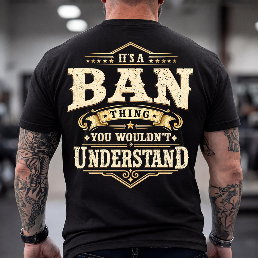 BAN HH-F003–Personalized Name Quote Apparel “It’s an NAME Thing You Wouldn’t Understand”