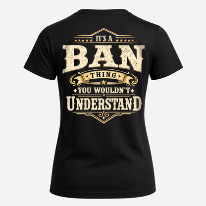 BAN HH-F003–Personalized Name Quote Apparel “It’s an NAME Thing You Wouldn’t Understand”