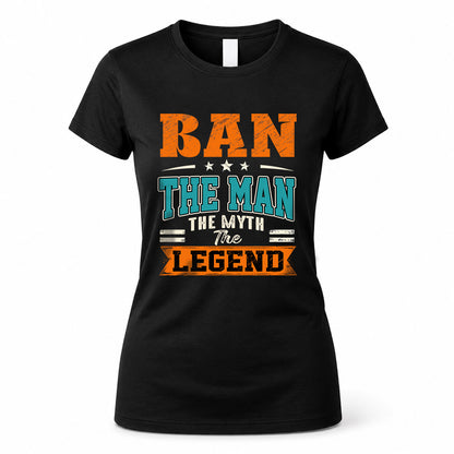 BAN HH F007 The Man The Myth The Legend Personalized Shirt – Gift for Men