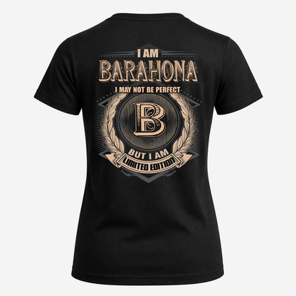 BARAHONA 2K-101–Personalized Name Quote Apparel “I Am NAME May Not Be Perfect But I Am Limited Edition”
