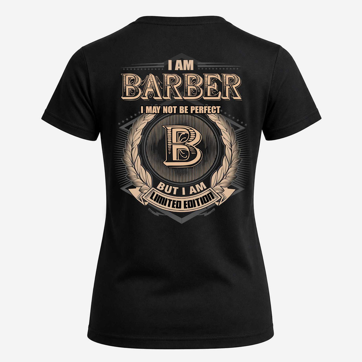 BARBER 2K-101–Personalized Name Quote Apparel “I Am NAME May Not Be Perfect But I Am Limited Edition”