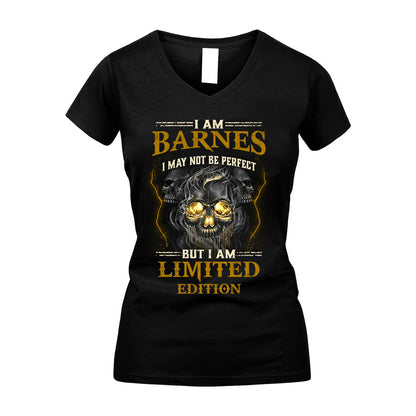 I Am Barnes, I May Not Be Perfect, But I Am Limited Edition – Personalized Skull T-Shirt