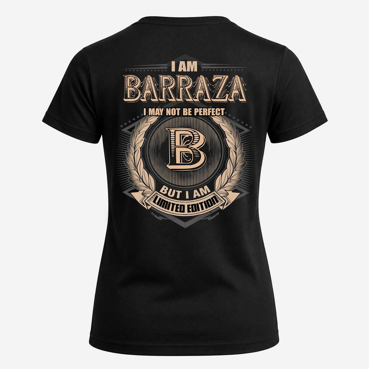 BARRAZA 2K-101–Personalized Name Quote Apparel “I Am NAME May Not Be Perfect But I Am Limited Edition”