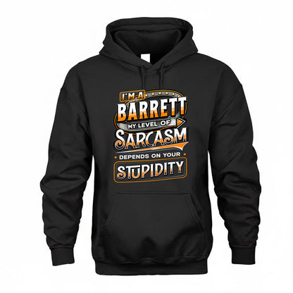 BARRETT TT88-K6-229 – Personalized Funny Sarcasm Apparel "My Level Of Sarcasm Depends On Your Stupidity"
