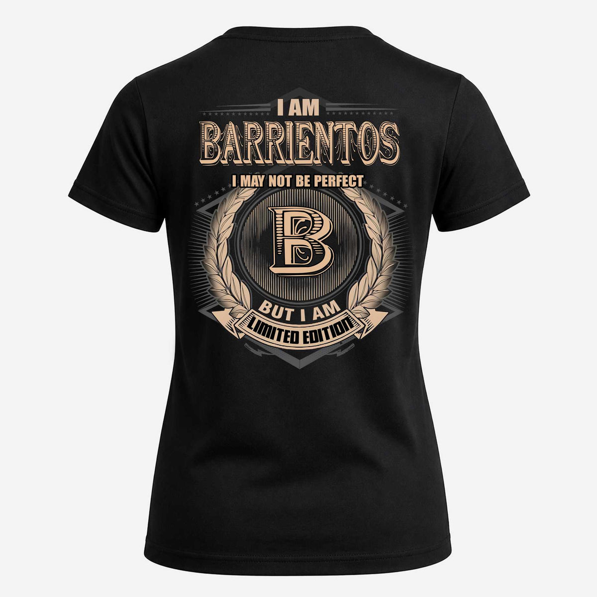 BARRIENTOS 2K-101–Personalized Name Quote Apparel “I Am NAME May Not Be Perfect But I Am Limited Edition”