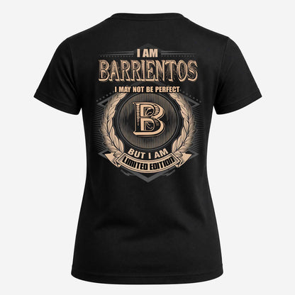 BARRIENTOS 2K-101–Personalized Name Quote Apparel “I Am NAME May Not Be Perfect But I Am Limited Edition”