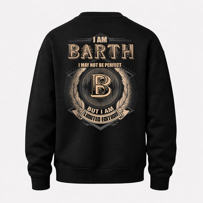 BARTH 2K-101–Personalized Name Quote Apparel “I Am NAME May Not Be Perfect But I Am Limited Edition”