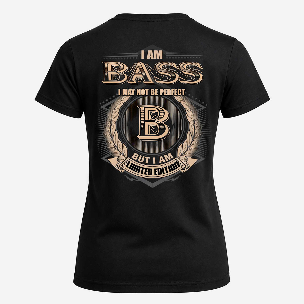 BASS 2K-101–Personalized Name Quote Apparel “I Am NAME May Not Be Perfect But I Am Limited Edition”