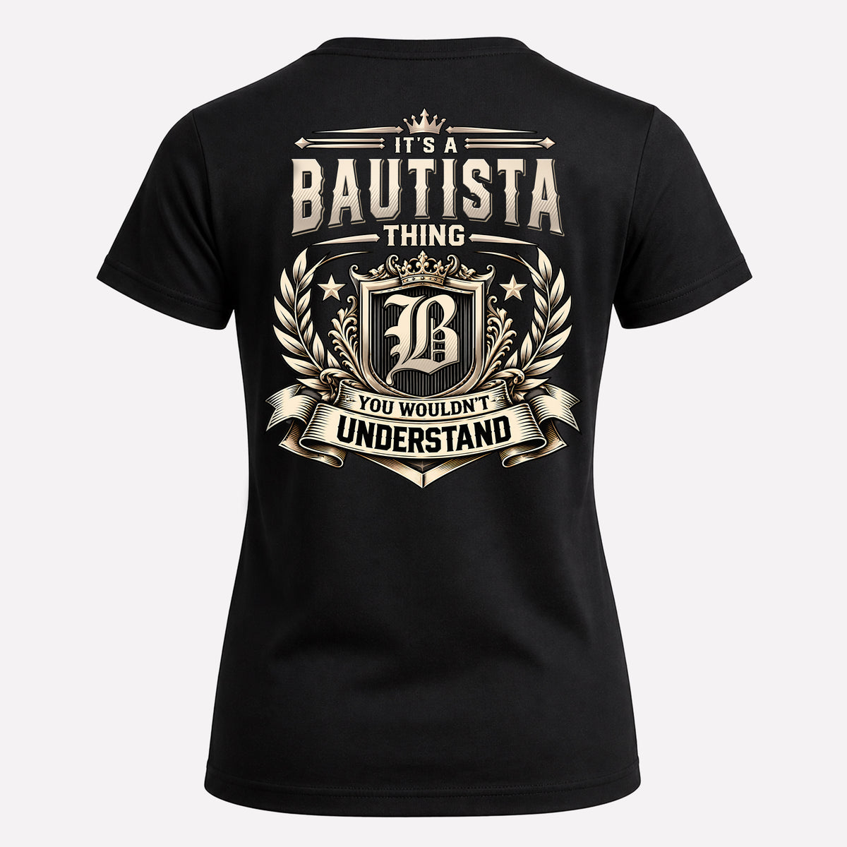 BAUTISTA HH-F006 Thing Personalized Name T Shirt – You Wouldn’t Understand
